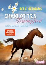 ISBN 9783522502825: Charlottes Traumpferd 2: Gefahr auf dem Reiterhof