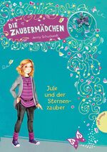 ISBN 9783522503136: Die Zaubermädchen 3: Jule und der Sternenzauber