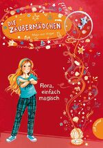 ISBN 9783522503150: Die Zaubermädchen, Band 2: Flora, einfach magisch