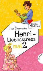 ISBN 9783522504294: Freche Mädchen - freche Bücher!: Henri - Liebesstress mal 2