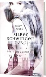 ISBN 9783522505772: Silberschwingen 1: Erbin des Lichts - Romantische Fantasy für Jugendliche