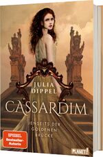 ISBN 9783522506458: Cassardim 1: Jenseits der Goldenen Brücke - Magischer Fantasy-Liebesroman ab 13 Jahren, für alle Fans von Izara-Autorin Julia Dippel