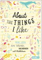 ISBN 9783522506663: About the things I like - Meine Listen zum Träumen, Nachdenken und Glücklichsein