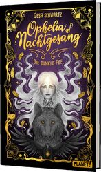 ISBN 9783522506960: Ophelia Nachtgesang - Die Dunkle Fee | Eine Geschichte voller Spannung und Magie