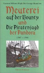 ISBN 9783522610001: Meuterei auf der "Bounty" und die Piratenjagd der "Pandora" 1787-1792