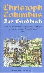 ISBN 9783522610308: Christoph Columbus, Das Bordbuch : 1492 , Leben u. Fahrten d. Entdeckers d. Neuen Welt in Dokumenten u. Aufzeichnungen. hrsg. u. bearb. von , Alte abenteuerliche Reiseberichte