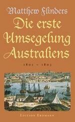 Die erste Umsegelung Australiens 1801-1876