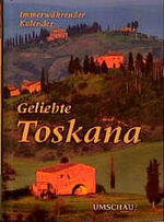 Geliebte Toskana