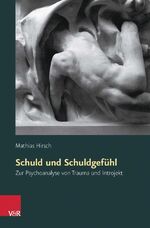 ISBN 9783525014356: Schuld und Schuldgefühl. Zur Psychoanalyse von Trauma und Introjekt. (Sammlung Vandenhoeck).