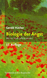 ISBN 9783525014394: Biologie der Angst | Wie aus Streß Gefühle werden | Gerald Hüther | Taschenbuch | Sammlung Vandenhoeck | 130 S. | Deutsch | 2013 | Vandenhoeck & Ruprecht | EAN 9783525014394