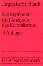 Konzeptionen und Analysen des Kapitalismus - von seiner Entstehung bis zur Gegenwart