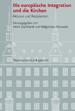 ISBN 9783525100998: Die europäische Integration und die Kirchen - Akteure und Rezipienten