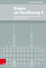 ISBN 9783525105276: Ringen um Versöhnung II - Versöhnungsprozesse zwischen Religion, Politik und Gesellschaft