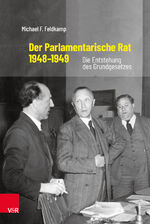 ISBN 9783525105658: Der Parlamentarische Rat 1948–1949 - Die Entstehung des Grundgesetzes