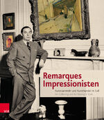 ISBN 9783525300442: Remarques Impressionisten / Kunstsammeln und Kunsthandel im Exil / Thomas F. Schneider / Buch / 495 S. / Deutsch / 2013 / Vandenhoeck & Ruprecht / EAN 9783525300442