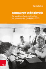 ISBN 9783525302064: Wissenschaft und Diplomatie – Die Max-Planck-Gesellschaft im Feld der internationalen Politik (1945–2000)