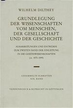 ISBN 9783525303245: Grundlegung der Wissenschaften vom Menschen, der Gesellschaft und der Geschichte – Ausarbeitungen und Entwürfe zum zweiten Band der Einleitung in die Geisteswissenschaften (ca. 1870–1895)