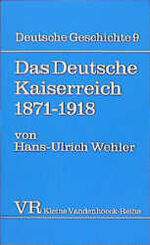 ISBN 9783525335420: Deutsche Geschichte. Taschenbuchausgabe / Das Deutsche Kaiserreich 1871-1918