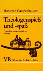 ISBN 9783525335468: Theologienspiess und -spass. Christliche und unchristliche Scherze. Durchgesehen und erweitert von Axel von Campenhausen - VR Kleine Vandenhoeck-Reihe 1536 -