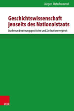 ISBN 9783525351628: Geschichtswissenschaft jenseits des Nationalstaats – Studien zu Beziehungsgeschichte und Zivilisationsvergleich