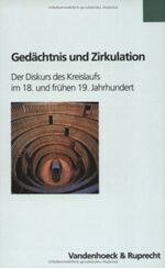 ISBN 9783525355732: Gedächtnis und Zirkulation - Der Diskurs des Kreislaufs im 18. und frühen 19. Jahrhundert