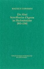 ISBN 9783525356241: Die Abtei Saint- Maurice d'Agaune im Hochmittelalter (830-1258): . d'Agaune im HMA (Veröffentlichungen des Max-Planck-Instituts für Geschichte, Band 88)