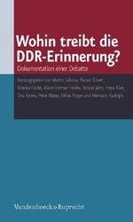 ISBN 9783525362990: Wohin treibt die DDR-Erinnerung? - Dokumentation einer Debatte