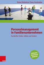 ISBN 9783525403679: Personalmanagement in Familienunternehmen - Fachkräfte finden, halten und fördern