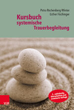 ISBN 9783525406519: Kursbuch systemische Trauerbegleitung