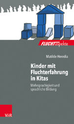 ISBN 9783525406786: Kinder mit Fluchterfahrung in Kitas – Mehrsprachigkeit und sprachliche Bildung