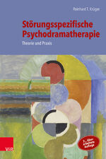 ISBN 9783525406922: Störungsspezifische Psychodramatherapie - Theorie und Praxis