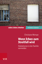 ISBN 9783525408209: Wenn Erben zum Streitfall wird - Eskalationen in der Familie vermeiden