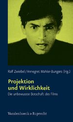 ISBN 9783525451793: Projektion und Wirklichkeit: Die unbewusste Botschaft des Films (Schriften des Sigmund-Freud-Instituts. Reihe 2: Psychoanalyse im interdisziplinären ... des Unheimlichen Hg. Gehrig/Herding, Band 5)