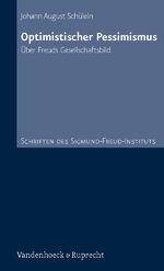 Optimistischer Pessimismus - Über Freuds Gesellschaftsbild