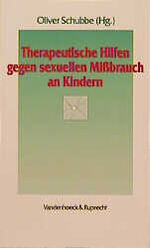 ISBN 9783525457634: Therapeutische Hilfe gegen sexuellen Missbrauch an Kindern