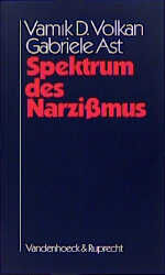 ISBN 9783525457702: Spektrum des Narzißmus – Eine klinische Studie des gesunden Narzißmus, des narzißtisch-masochistischen Charakters, der narzißtischen Persönlichkeitsorganisation, des malignen Narzißmus und des erfolgreichen Narzißmus