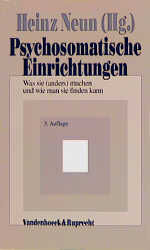 Psychosomatische Einrichtungen - was sie (anders) machen und wie man sie finden kann
