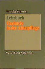 Lehrbuch Geriatrie in der Altenpflege