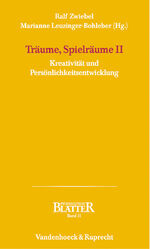 ISBN 9783525460207: Träume, Spielräume II - Kreativität und Persönlichkeitsentwicklung