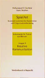 ISBN 9783525461020: SpielArt, Mappe.3, Kreative Kommunikation: Konzepte systemischer Supervision und Organisationsberatung. Mappe 3: Kreative Kommunikation (Zerbrochene Wirklichkeit, 3, Band 3) El Hachimi, Mohammed und Stephan, Liane