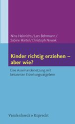 ISBN 9783525491171: Kinder richtig erziehen - aber wie?