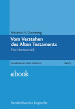 ISBN 9783525516683: Vom Verstehen des Alten Testaments / Eine Hermeneutik, Grundrisse zum Alten Testament 5, Grundrisse zum Alten Testament 5 / Antonius H Gunneweg / Taschenbuch / 229 S. / Deutsch / 1988