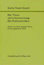 ISBN 9783525533758: Die Thora als Lebensweisung für Heidenchristen: Studien zur Bedeutung der Thora für die paulinische Ethik. weisung für Heidenchristen fr.Prs Finsterbusch, Karin