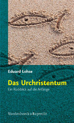 ISBN 9783525533826: Das Urchristentum – Ein Rückblick auf die Anfänge