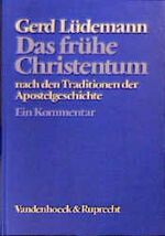 ISBN 9783525535783: Das frühe Christentum nach den Traditionen der Apostelgeschichte