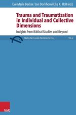 ISBN 9783525536162: Trauma and Traumatization in Individual and Collective Dimensions - Insights from Biblical Studies and Beyond