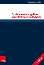 ISBN 9783525540329: Das Markusevangelium als kollektives Gedächtnis