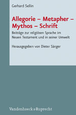 ISBN 9783525550205: Allegorie – Metapher – Mythos – Schrift - Beiträge zur religiösen Sprache im Neuen Testament und in seiner Umwelt