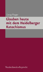 ISBN 9783525550441: Glauben heute mit dem Heidelberger Katechismus