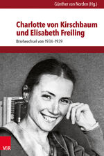 ISBN 9783525550731: Charlotte von Kirschbaum und Elisabeth Freiling – Briefwechsel von 1934 bis 1939